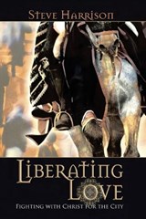 Liberating Love - Steve Harrison - 9798714860416