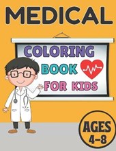 Medical coloring book for kids ages 4-8