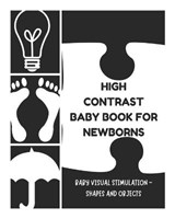 Baby Visual Stimulation - High Contrast Baby Book for Newborns - Shapes and Objects - FLETCHER,  David - 9798715324450