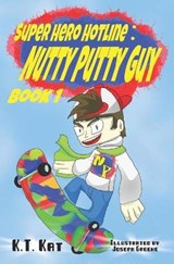 Nutty Putty Guy - KAT,  K T - 9798716339750
