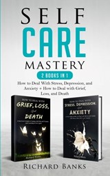 Self Care Mastery 2 Books in 1 - Richard Banks - 9798716698192