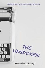 The Unspoken - WHITBY,  Malcolm - 9798716894549