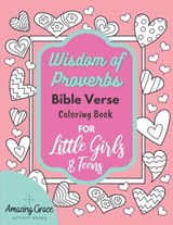 Wisdom of Proverbs Bible Verse Coloring Book for Little Girls & Teens - Amazing Grace Activity Books - 9798718055375