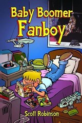 Baby Boomer Fanboy! - ROBINSON,  Scott - 9798718368017