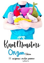 KnotMonsters: Organ edition: 11 amigurumi crochet patterns
