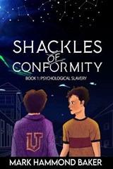 Shackles of Conformity - BURCHNELL,  Chris ; Baker, Mark Hammond - 9798719409917