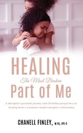 Healing the Most Broken Part of Me