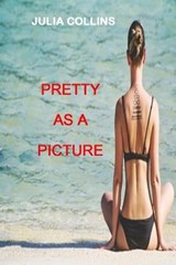 Pretty As A Picture - COLLINS,  Julia - 9798720410858