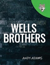 Wells Brothers - ADAMS,  Andy - 9798720509651