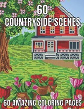 60 countryside scenes 60 amazing coloring pages