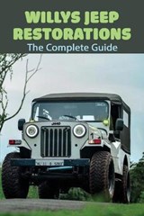 Willys Jeep Restorations - Jake Lumbert - 9798723874916
