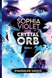 Sophia Violet and the Crystal Orb