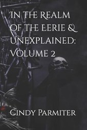 In the Realm of the Eerie & Unexplained