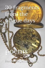 30 fragments from the plague days - COHEN,  Sascha Benjamin - 9798726048314