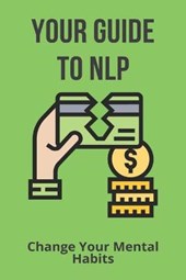 Your Guide To NLP