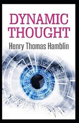 Dynamic Thought - Henry Thomas Hamblin - 9798728121527