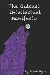 The Outcast Intellectual Manifesto