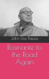 Rosinante to the Road Again - John Dos Passos - 9798728758938