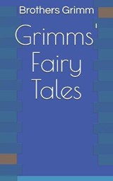 Grimms' Fairy Tales - Brothers Grimm - 9798728772071