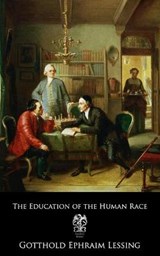 The Education of the Human Race - LESSING,  Gotthold Ephraim - 9798728933861