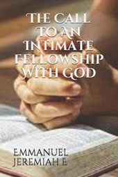 The Call to an Intimate Fellowship with God