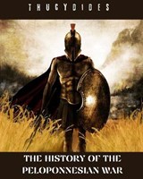 The History of the Peloponnesian War - THUCYDIDES,  Thucydides - 9798729035526