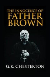 The Innocence of Father Brown Annotated - KEITH CHESTERTON,  Gilbert - 9798729547326