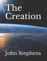 The Creation - John Stephens - 9798730142749