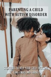 Parenting A Child With Autism Disorder