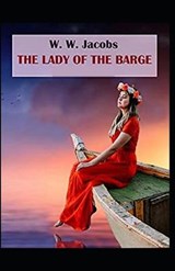 The Lady of the Barge - W W Jacobs - 9798731498890