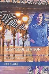 Jazzy Soul Station - Miz Portionte Floes - 9798731787673