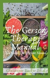 The Gerson Therapy Manual: The Master Diet Program
