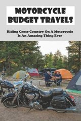 Motorcycle Budget Travels - Claudio Makris - 9798731964593