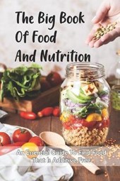 The Big Book Of Food And Nutrition