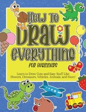 How to Draw Everything for Beginners