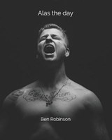 Alas the day - ROBINSON,  Ben - 9798733674254
