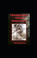 Champavert- Contes immoraux illustree - Petrus Borel - 9798733855561