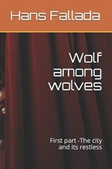 Wolf among wolves - FALLADA,  Hans - 9798733984087