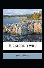His Second Wife Annotated