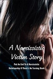 A Narcissistic Victim Story