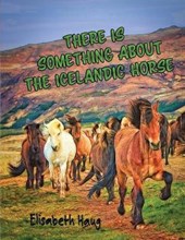 There Is Something About The Icelandic Horse