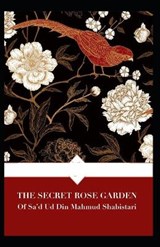 Secret Rose Garden (illustrated edition) - Sa'd Ud Din Mahmud Shabistari - 9798735418498