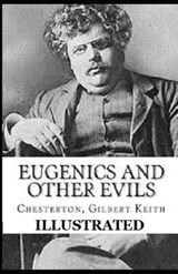 Eugenics and Other Evils Illustrated - KEITH CHESTERTON,  Gilbert - 9798735756934