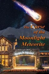 The Curse of the Moonlight Meteorite - Steve Abbott ; John Fountain - 9798736191987