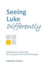 Seeing Luke Differently - TURNER,  Graham - 9798736392629