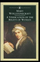 A Vindication of the Rights of Woman Annotated