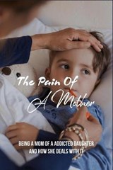 The Pain Of A Mother - Juan Swartzfager - 9798737024994