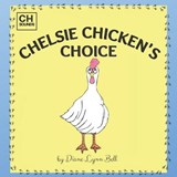 Chelsie Chicken's Choice - BELL,  Diane Lynn - 9798737028831