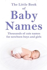The Little Book of Baby Names - Sarah Kingston - 9798737325886