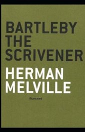 Bartleby the Scrivener Illustrated
